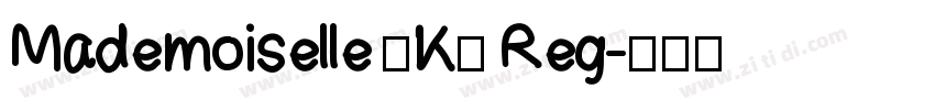 Mademoiselle ·K· Reg字体转换